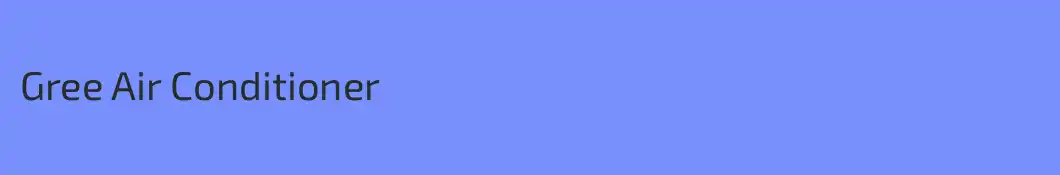 Gree Air Conditioner